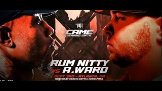 RUM NITTY VS A WARD HOSTED BY GEECHI GOTTI  THE RIOT NETWORK [upl. by Dugald]