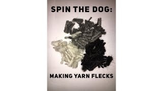 Spin the dog Making yarn flecks [upl. by Harvard274]