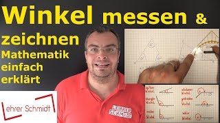 Winkel messen  Winkel zeichnen  Mathematik  einfach erklärt  Lehrerschmidt [upl. by Nickles]