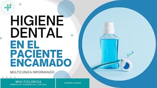 Higiene bucal del paciente encamado [upl. by Sergei]