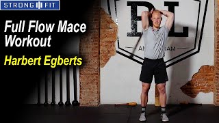 Full Flow Mace Workout with Harbert Egbert [upl. by Lledraw]