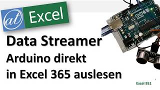 Arduino in Excel 365 einbinden  Data Streamer [upl. by Oreste185]