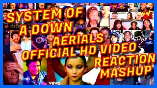 SYSTEM OF A DOWN  AERIALS OFFICIAL HD MUSIC VIDEO  REACTION MASHUP  ACTION REACTION [upl. by Sherlock687]