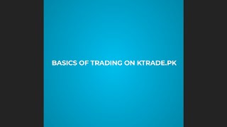 Basics of Stock Market Trading With KTrade in Pakistan [upl. by Dalis]