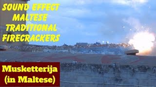 Sound Effect  Maltese Traditional Firecrackers Musketterija 🎆 🇲🇹 [upl. by Eboj641]