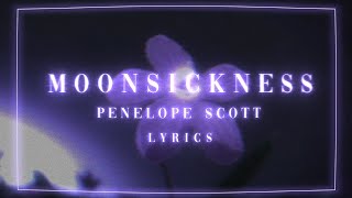 Moonsickness by Penelope Scott  Lyrics [upl. by Introk]