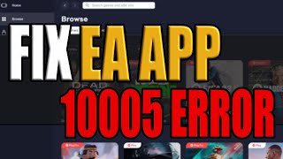 How To Fix EA App 10005 Error [upl. by Gomar886]