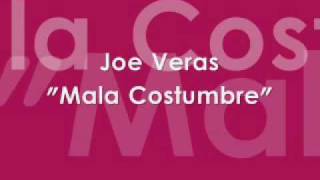 Joe Veras quotMala costumbrequot [upl. by Nimajneb105]