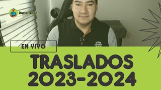 Resolución Traslados Ordinarios 2023  2024  con David Tuiran  El Profe Curioso  En VIVO [upl. by Pegg]