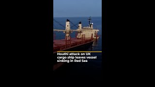 UK cargo ship sinking in Red Sea after Houthi attack  AJshorts [upl. by Ytsenoh]