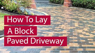 How to Lay a Block Paved Driveway [upl. by Naarah]