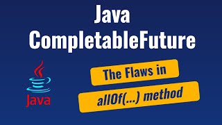 Java CompletableFuture  The Flaws in allOf method [upl. by Bromleigh]