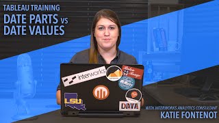 Tableau Training Tips Date Parts vs Date Values [upl. by Nonez792]