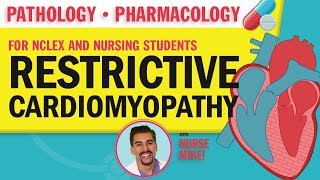 Restrictive Cardiomyopathy pathology pharmacology for NCLEX and Nursing Students [upl. by Yraeg]