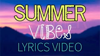 Summer Vibes  Adriana Vitale amp Kristianex Lyrics Video Original Song [upl. by Silber134]