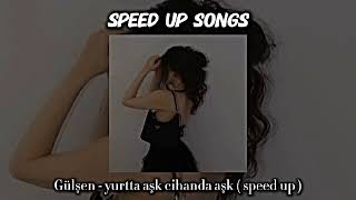 Gülşen  yurtta aşk cihanda aşk  speed up [upl. by Tonia]