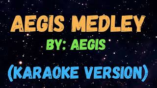 AEGIS MEDLEY  Aegis  KARAOKE VERSION [upl. by Aldwin927]