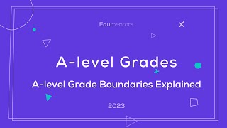 A level Grade Boundaries Explained [upl. by Gabbert]