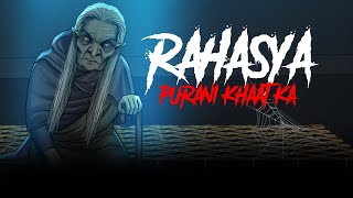 Rahasya Purani Khaat Ka  सच्ची कहानी  Horror Stories in Hindi  Bhoot Ki Kahani  KM E250🔥🔥🔥 [upl. by Otirecul]