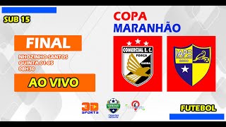 COMERCIAL X IAPE  SUB 15 FINAL COPA MARANHÃO 2023 [upl. by Aierb265]