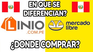 ¿DONDE COMPRÁR ¿CUAL ES LA DIFERENCIA LINIO VS MERCADO LIBRE  PERÚ 2021 [upl. by Richey964]