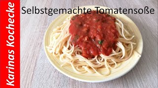 Tomatensoße selber machen für Spaghetti oder Pasta in nur 10 Minuten schnell und lecker [upl. by Susumu]