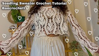 Cute Lacy Leaf Sweater Crochet Tutorial BAECROCHETT Seedling Sweater [upl. by Ilocin354]