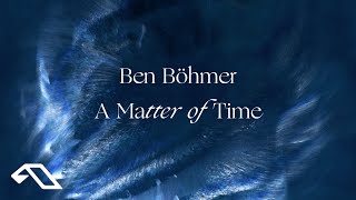 Ben Böhmer  A Matter of Time Official Visualiser [upl. by Eyllek]