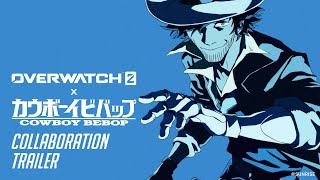 Overwatch 2 x Cowboy Bebop  Collaboration Trailer [upl. by Courtnay]