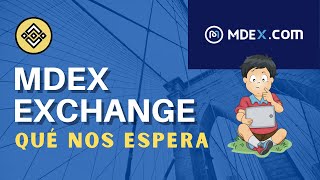 MDEX Exchange  Preguntas sobre su futuro [upl. by Snapp]