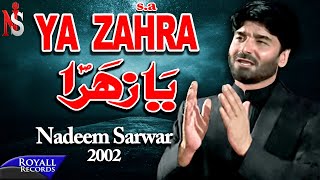 Nadeem Sarwar  Ya Zahra  2002 [upl. by Aina]