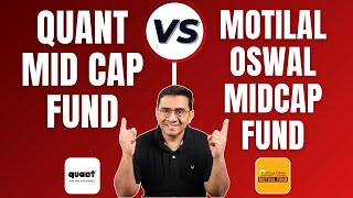 Quant Mid Cap Fund vs Motilal Oswal Midcap Fund Which Midcap Fund is Best for Portfolio in 2024 [upl. by Ries]