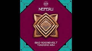 FREE DOWNLOAD Eko Roosevelt  Tondoho Mba NEFERU Remix [upl. by Aleuqahs]