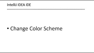 Change IntelliJ IDEA Color Scheme [upl. by Petersen]