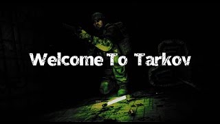 quot Welcome To Tarkov quot An EFT Film [upl. by Hnao549]