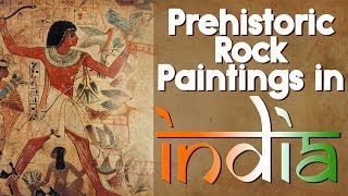 Prehistoric Cave Paintings in India  Paleolithic Mesolithic Chalcolithic Paintings in India [upl. by Beichner]