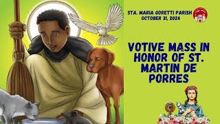 October 31 2024  Votive Mass in honor of ST MARTIN DE PORRES [upl. by Novaat]