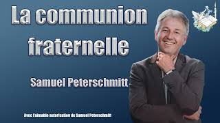 La communion fraternelle Samuel Peterschmitt [upl. by Airdnat]