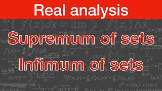 Real analysis  Supremum and infimum  Msc  Bsc  NET  NBHM  Math tutorials [upl. by Hercule236]