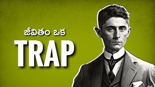 FRANZ KAFKA PHILOSOPHY  జీవితం ఒక చక్కటి trap Civilization  Think Telugu Podcast [upl. by Zuliram]