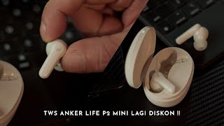 TWS ANTI AIR TERBAIK DI AKHIR TAHUN INI  SOUNDCORE LIFE P2 MINI by ANKER [upl. by Ettolrahc]