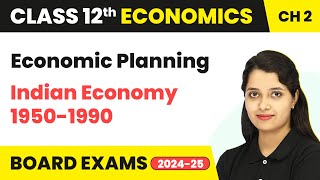 Economic Planning  Indian Economy 19501990  Class 12 Economics Chapter 2  CBSE 202425 [upl. by Ecilegna]