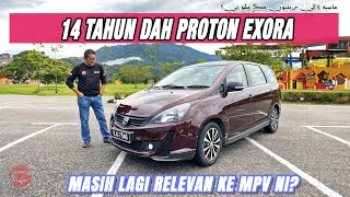 14 TAHUN DAH PROTON EXORA  RELEVAN LAGI KE [upl. by Ingunna223]