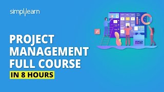 Project Management Full Course In 8 Hours  Project Management Training  Simplilearn [upl. by Fasta]