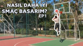 NASIL DAHA İYİ SERİSİ  SMAÇ BASMAK Ep1 [upl. by Meingolda]