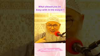 What should you be busy with in the masjid islam quran muslim hijab deen hadith motivation [upl. by Orlando]