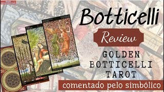 REVIEW DECK BOTTICELLI TAROT GOLDEN comentado pelo simbolico unboxing  TAROT DESCOMPLICADO [upl. by Acissaj]