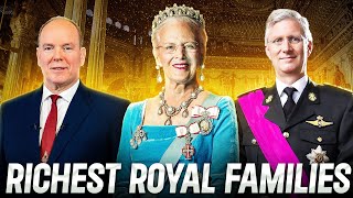 The Richest Royal Families In Europe 2023 [upl. by Hollinger96]