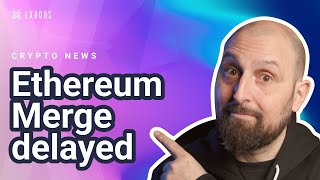 Ethereum Merge delayed ETH merge Ethereum 2022  Crypto News Today [upl. by Erlene170]