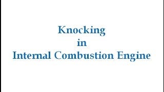 Knocking In Internal Combustion Engine [upl. by Bonny]